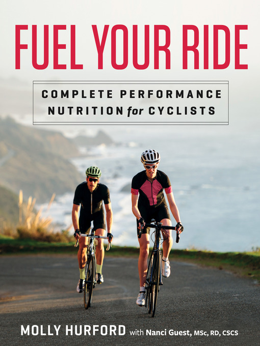 Title details for Fuel Your Ride by Molly Hurford - Available